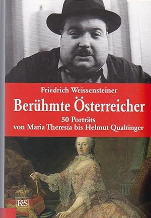 Bild des Verkufers fr Rerhmte sterreicher 50 Potrts von Maria Theresia bis Helmut Qualtinger zum Verkauf von Blattner