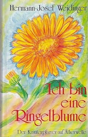 Seller image for Ich bin Ringelblume Der Kruterpfarrer auf thewelle for sale by Blattner