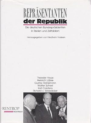 Bild des Verkufers fr Reprsentanten der Republik Die deutschen Bundesprsidenten in Reden und Zeitbildern zum Verkauf von Blattner