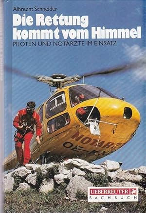 Die Rettung kommt vom Himmel Piloten und Notärzte im Einsatz