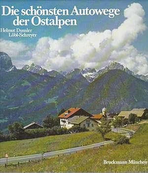 Seller image for Die schnsten Autowege der Ostalpen for sale by Blattner