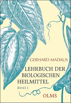 Seller image for Lehrbuch der biologischen Heilmittel. Abteilung I: Heilpflanzen. Band 3 und Register. for sale by Georg Olms Verlagsbuchhandlung