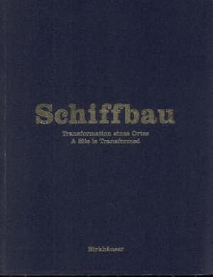 Seller image for Schiffbau, Transformation eines Ortes. / A site is transformed. for sale by Antiquariat Jenischek