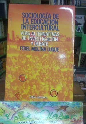 Seller image for SOCIOLOGA DE LA EDUCACIN INTERCULTURAL: VIAS ALTERNATIVAS DE INVESTIGACIN Y DEBATE for sale by Librera El Pez Volador
