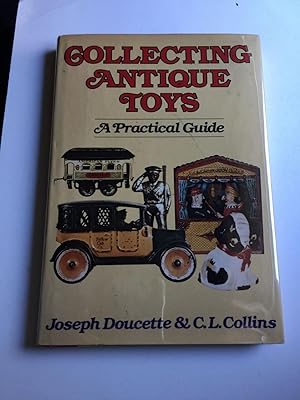 Bild des Verkufers fr Collecting Antique Toys A Practical Guide zum Verkauf von WellRead Books A.B.A.A.