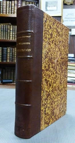 La Duchesse d'Aiguillon, Nièce Du Cardinal De Richelieu, Sa Vie et Ses Oeuvres Charitables. 1604 ...