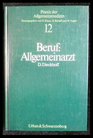 Seller image for Beruf: Allgemeinarzt Ein Leitfaden. Praxis der Allgemeinmedizien (Bd. 12) for sale by ANTIQUARIAT Franke BRUDDENBOOKS