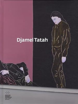 Djamel Tatah [Musée d`Art Moderne et Contemporain de Saint-Étienne Métropole, 14 juin - 21 septem...