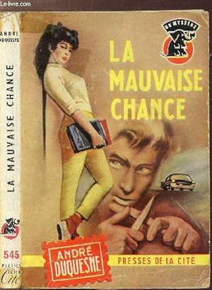 Bild des Verkufers fr LA MAUVAISE CHANCE - COLLECTION " UN MYSTERE. " N545 zum Verkauf von Le-Livre