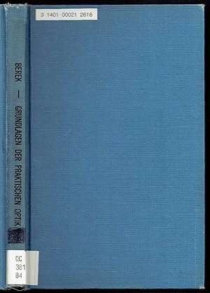 Grundlagen der praktischen Optik: Analyse und Synthese optischer Systeme