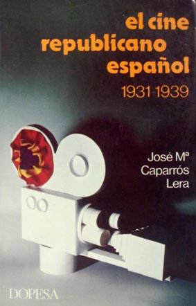 Imagen del vendedor de El Cine Republicano Espaol. 1931-1939. a la venta por Laila Books