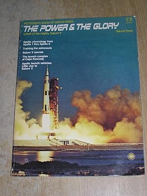 The Power & The Glory Volume Three Liftoff Of The Mighty Saturn V