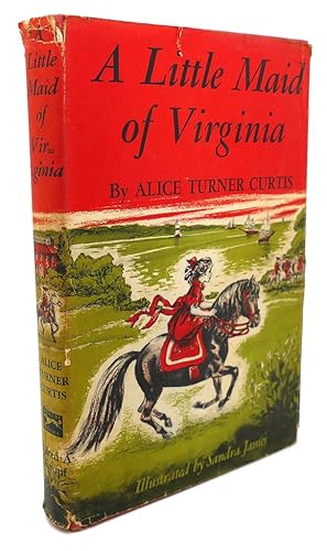 Seller image for A LITTLE MAID OF VIRGINIA for sale by Rare Book Cellar