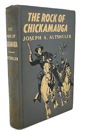 Immagine del venditore per A ROCK OF CHICKAMAUGA : A Story of the Western Crisis venduto da Rare Book Cellar