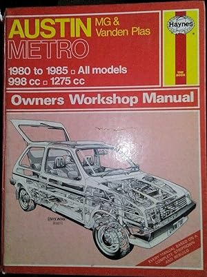Austin Metro, MG and Vanden Plas 1980-85 998c.c., 1275c.c.Owner's Workshop Manual