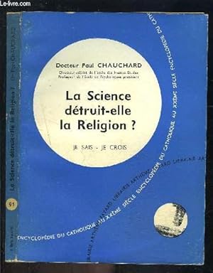 Bild des Verkufers fr LA SCIENCE DETRUIT ELLE LA RELIGION?- JE SAIS- JE CROIS N9. 91 zum Verkauf von Le-Livre