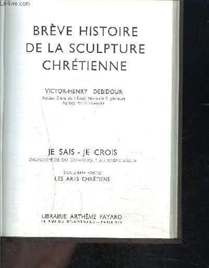 Bild des Verkufers fr BREVE HISTOIRE DE LA SCULPTURE CHRETIENNE- JE SAIS- JE CROIS N12. 126 zum Verkauf von Le-Livre