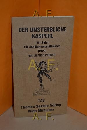 Imagen del vendedor de Der Unsterbliche Kasperl, Ein Spiel fr das Hanswursttheater (1922) (Der Souffleur-Kasten) a la venta por Antiquarische Fundgrube e.U.