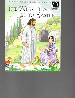 Bild des Verkufers fr The Week That Led to Easter - Arch Books zum Verkauf von TuosistBook