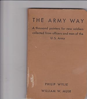 Imagen del vendedor de The Army way: a Thousand Pointers for New Soldiers Collected from Officers and Men of the U. S. Army a la venta por Meir Turner