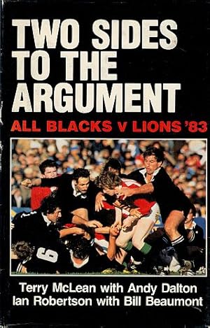 Image du vendeur pour TWO SIDES TO THE ARGUMENT. All Blacks v Lions '83. mis en vente par Sainsbury's Books Pty. Ltd.