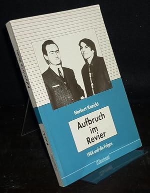 Bild des Verkufers fr Aufbruch im Revier. 1968 und die Folgen. [Von Norbert Kozicki]. zum Verkauf von Antiquariat Kretzer