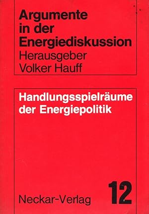 Bild des Verkufers fr Handlungsspielrume der Energiepolitik : mittel- und lngerfristige Perspektiven bedarfsorientierter Energiesysteme fr die Bundesrepublik. von Ulrich Steger u. Klaus M. Meyer-Abich. In Zusammenarbeit mit Hellmuth Buddenberg . / Argumente in der Energiediskussion ; Bd. 12 zum Verkauf von Versandantiquariat Nussbaum