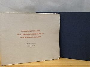 Les travaux et les jours de la Compagnie des Bibliophiles de l'Automobile-Club de France. Cinquan...