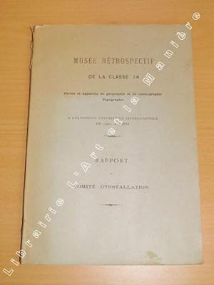 Musée Rétrospectif de la classe 14. CARTES et APPAREILS DE GEOGRAPHIE ET DE COSMOGRAPHIE TOPOGRAP...