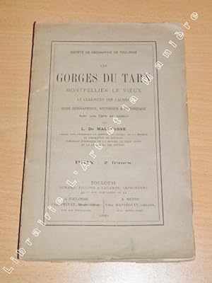 Les Gorges du Tarn. Montpellier le vieux et curiosités des causses, guide géographique, historiqu...