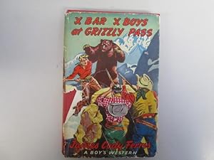 Imagen del vendedor de The X Bar X Boys at Grizzly Pass a la venta por Goldstone Rare Books