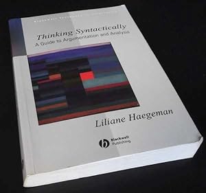 Immagine del venditore per Thinking Syntactically: A Guide to Argumentation and Analysis venduto da Denton Island Books