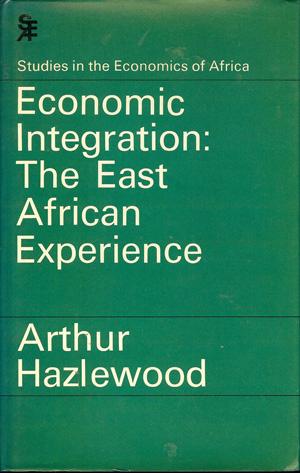 Imagen del vendedor de Economic Integration: the East African Experience a la venta por Horsham Rare Books