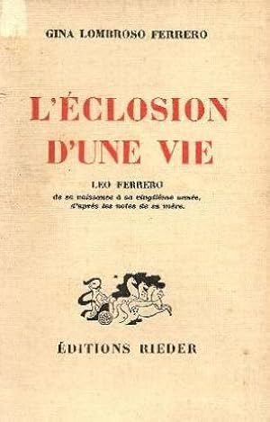 Immagine del venditore per L'closion d'une vie - Leo Ferrero de sa naissance  sa vingtime anne, d'aprs les notes de sa mre venduto da JLG_livres anciens et modernes