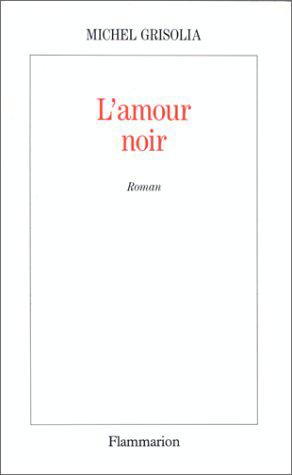 Bild des Verkufers fr L'Amour noir zum Verkauf von JLG_livres anciens et modernes