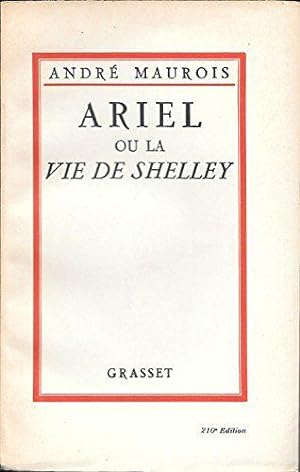 Bild des Verkufers fr Ariel ou la vie de shelley zum Verkauf von JLG_livres anciens et modernes