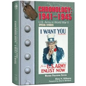 Chronology, 1941-1945: U.S. Army in World War II: Special Studies (United States Army in World War )