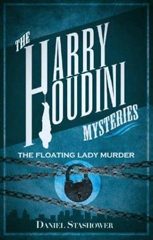 Imagen del vendedor de Harry Houdini Mysteries: The Floating Lady Murder a la venta por Fleur Fine Books