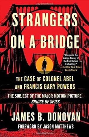 Strangers On A Bridge: The Case Of Colonel Abel