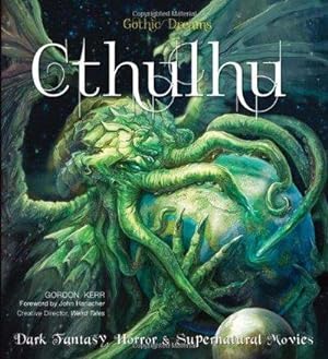 Seller image for Cthulhu : Dark Fantasy, Horror and Supernatural Movies for sale by Fleur Fine Books