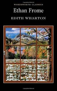 Ethan Frome (Wordsworth Classics)