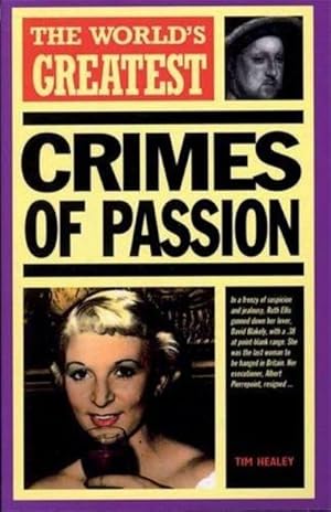 The World's Greatest Crimes of Passion