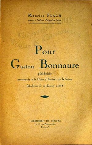 Pour Gaston Bonnaure, plaidoirie prononcée à la cour d'assises de la Seine (affaire Stavisky).