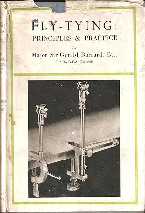 Imagen del vendedor de FLY-TYING: PRINCIPLES AND PRACTICE. By Major Sir Gerald Burrard Bt., D.S.O., R.F.A. (Retired). a la venta por Coch-y-Bonddu Books Ltd