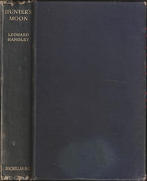 Seller image for HUNTER'S MOON. By Leonard M. Handley. for sale by Coch-y-Bonddu Books Ltd
