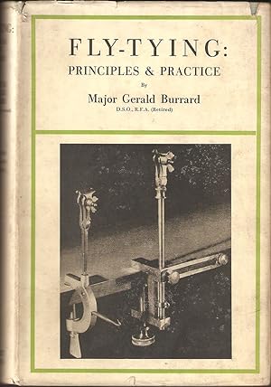 Bild des Verkufers fr FLY-TYING: PRINCIPLES AND PRACTICE. By Major Sir Gerald Burrard, D.S.O., R.F.A. (Retired). zum Verkauf von Coch-y-Bonddu Books Ltd