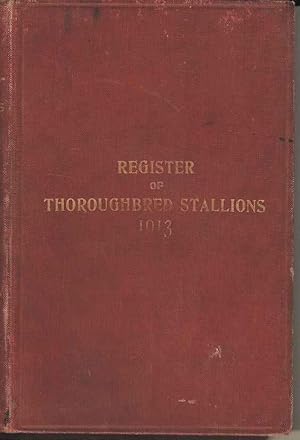 Register of Thoroughbred Stallions 1913. Vol. II