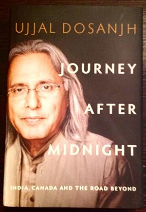 Journey After Midnight: India, Canada and the Road Beyond`(Inscribed Copy)