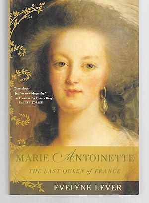 Imagen del vendedor de Marie Antoinette The Last Queen Of France a la venta por Thomas Savage, Bookseller