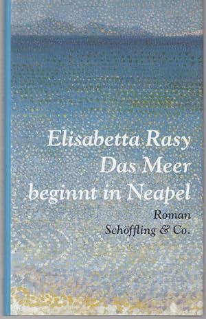 Seller image for Das Meer beginnt in Neapel for sale by Graphem. Kunst- und Buchantiquariat